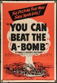5t993 YOU CAN BEAT THE A-BOMB style A 1sh '50 mushroom cloud art, picture that may save your life!