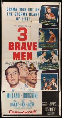 5w232 3 BRAVE MEN 3sh '57 Ray Milland, Ernest Borgnine, drama torn from the stormy heart of life!