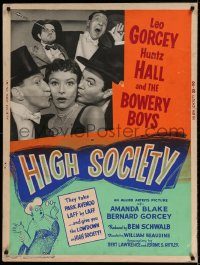 5z430 HIGH SOCIETY 30x40 '55 William Beaudine, Leo Gorcey, Huntz Hall & The Bowery Boys!