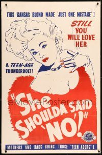 5z026 SHE SHOULDA SAID NO 1sh '49 great art of the Kansas blonde who made just one mistake!