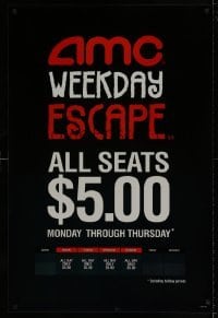 6b484 AMC THEATRES vinyl 27x40 special '06 cool ad from the movie theater chain, weekday escape!