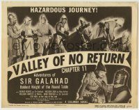 6c035 ADVENTURES OF SIR GALAHAD chapter 11 TC '49 knight George Reeves, Valley of No Return!