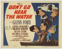 6c140 DON'T GO NEAR THE WATER TC '57 cool Jacques Kapralik art of Glenn Ford & stars on ship!
