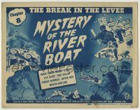 6c308 MYSTERY OF THE RIVER BOAT chapter 8 TC '44 Universal serial, The Break in the Levee!