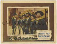 6c784 ONLY THE VALIANT LC #7 '51 Gregory Peck w/ Chaney Jr, Brodie & more cavalrymen all lined up!