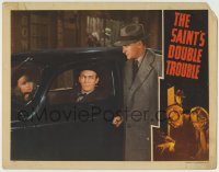 6c839 SAINT'S DOUBLE TROUBLE LC '40 Helen Whitney watches guy in car glare at George Sanders, rare!