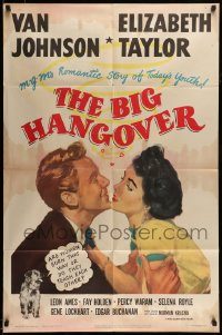 6f079 BIG HANGOVER 1sh '50 romantic artwork of pretty Elizabeth Taylor & Van Johnson!