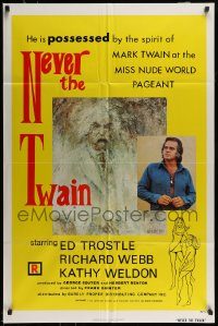 6f578 NEVER THE TWAIN 1sh '75 possessed by spirit of Mark Twain at the Miss Nude World Pageant!
