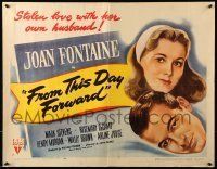 6k149 FROM THIS DAY FORWARD style B 1/2sh '46 artwork of pretty Joan Fontaine, Mark Stevens!