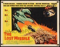 6k255 LOST MISSILE 1/2sh '58 horror of horrors from outer Hell comes to burn the world alive!