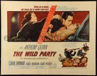 6k482 WILD PARTY 1/2sh '56 Anthony Quinn, it's the new sin that is sweeping America!