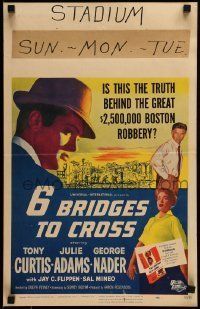 6p286 6 BRIDGES TO CROSS WC '55 Tony Curtis in the great unsolved $2,500,000 Boston robbery!