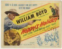 6r117 HOPPY'S HOLIDAY TC '47 great image of William Boyd as Hopalong Cassidy pointing gun!