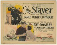 6r260 SLAVER TC '27 James Oliver Curwood, Pat O'Malley, Carmelita Geraghty, John Miljan!