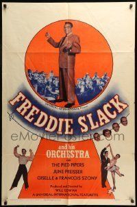 6t310 FREDDIE SLACK & HIS ORCHESTRA 1sh '50 Will Cowan musical, The Pied Pipers, June Preisser!
