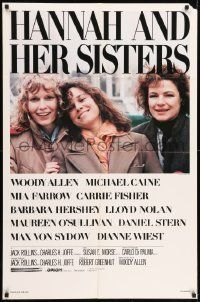 6t374 HANNAH & HER SISTERS 1sh '86 Woody Allen, Mia Farrow, Carrie Fisher, Barbara Hershey