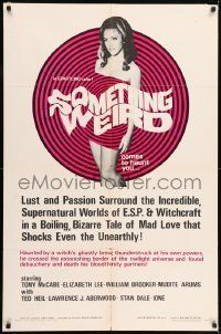 6t816 SOMETHING WEIRD 1sh '67 Herschell Gordon Lewis, lust, passion, supernatural, bizarre!