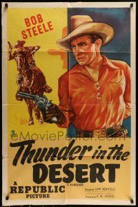 6t895 THUNDER IN THE DESERT 1sh R47 great close art of western cowboy Bob Steele pointing gun!