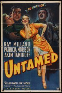 6t939 UNTAMED 1sh '40 sexy Patricia Morison between Ray Milland & Akim Tamiroff!