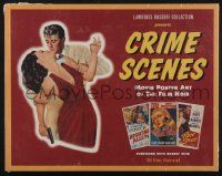 6x291 CRIME SCENES trade paperback book '97 Movie Poster Art of the Film Noir, 100 color images!