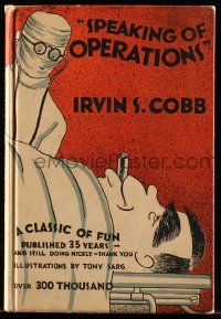 6x263 SPEAKING OF OPERATIONS hardcover book '50 Irvin S. Cobb's classic of fun, Tony Sarg art!