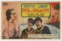 6x813 ROAD TO SINGAPORE Spanish herald '40 Bing Crosby, Bob Hope, sexy Dorothy Lamour, different!