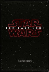 6z037 LAST JEDI teaser DS 1sh 2017 Star Wars, Hamill, Fisher, classic title treatment in space!