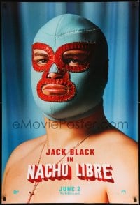6z657 NACHO LIBRE teaser DS 1sh 2006 wacky image of Mexican luchador wrestler Jack Black in mask!