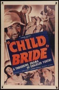 7b131 CHILD BRIDE 1sh 1938 where lust was called just, throbbing drama of shackled youth, rare!