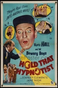 7b344 HOLD THAT HYPNOTIST 1sh 1957 Huntz Hall & the Bowery Boys, sexy Jane Nigh, they're real gone!
