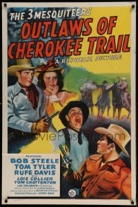 7b601 OUTLAWS OF CHEROKEE TRAIL 1sh 1941 The 3 Mesquiteers, Bob Steele, Tom Tyler & Rufe Davis!