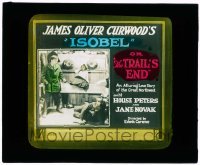 7d352 ISOBEL glass slide 1920 James Oliver Curwood's alluring love story of the great Northwest!