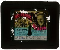 7d392 NO LEAVE NO LOVE glass slide 1946 Johnson, Kirkwood, Xavier Cugat & Guy Lombardo w/orchestra!