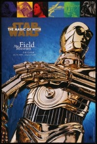 7f056 STAR WARS: THE MAGIC OF MYTH 24x36 museum/art exhibition 2000 Chicago Field Museum exhibition!