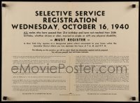 7f222 SELECTIVE SERVICE REGISTRATION 16x22 WWII war poster 1940 men 21 to 30, 1st peacetime draft!