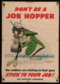 7m213 DON'T BE A JOB HOPPER 14x20 WWII war poster 1944 stick to your job, Walt Disney, ultra rare!