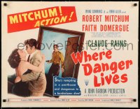 7p113 WHERE DANGER LIVES linen style B 1/2sh 1950 Robert Mitchum w/ Faith Domergue, Rains w/gun!