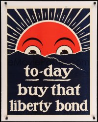 7p176 TODAY BUY THAT LIBERTY BOND linen 22x28 WWI war poster 1917 art of sun peeking over mountains!