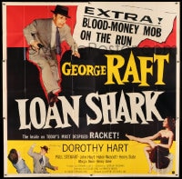 7t072 LOAN SHARK 6sh 1952 George Raft, Dorothy Hart, the inside on today's most despised racket!