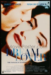 7w463 DREAM LOVER DS 1sh 1994 close-up portrait of James Spader and sexiest Madchen Amick!