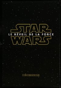 7w503 FORCE AWAKENS int'l French language teaser DS 1sh 2015 Star Wars: Episode VII, classic title!