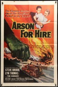 7y058 ARSON FOR HIRE 1sh 1958 best fire truck artwork, flaming shocker of the deadliest U.S. racket