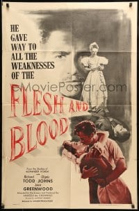 7y270 FLESH & BLOOD 1sh 1952 Richard Todd, Glynis Johns, sins of the flesh bred in the blood!