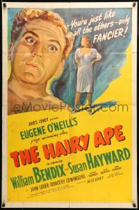 7y336 HAIRY APE 1sh 1944 written by Eugene O'Neill, cool artwork of William Bendix & Susan Hayward!