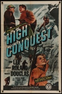 7y363 HIGH CONQUEST 1sh 1947 pretty Anna Lee in mountaineering adventure w/Gilbert Roland!