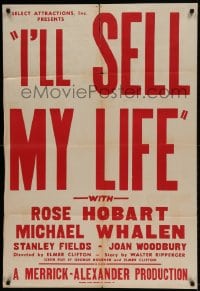 7y405 I'LL SELL MY LIFE 1sh 1941 Rose Hobart will give up her life to save her brother's eyes!