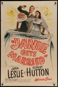 7y426 JANIE GETS MARRIED 1sh 1946 sexy Joan Leslie, Robert Hutton, Edward Arnold!