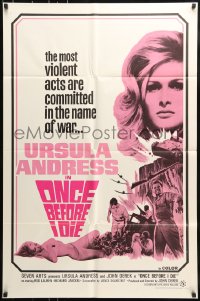 7y616 ONCE BEFORE I DIE 1sh 1966 sexy Ursula Andress, violent acts are committed in the name of war