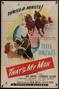 7y880 THAT'S MY MAN 1sh 1947 Don Ameche, Catherine McLeod, wonderful horse racing artwork!