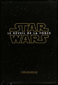 8c320 FORCE AWAKENS int'l French language teaser DS 1sh 2015 Star Wars: Episode VII, classic title!